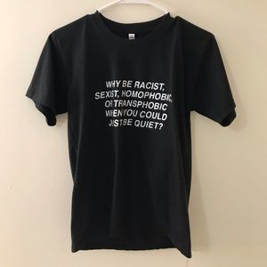 why be racist... tee